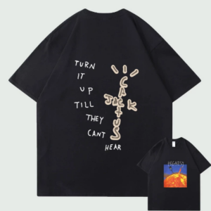 Turn it up till they can’t heart cactus jack t-shirt